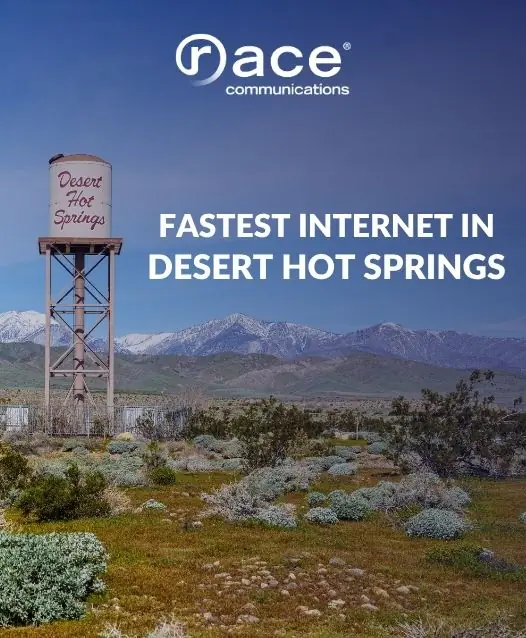 Race Communications Launches Fiber Internet Pre-Orders in Desert Hot Springs