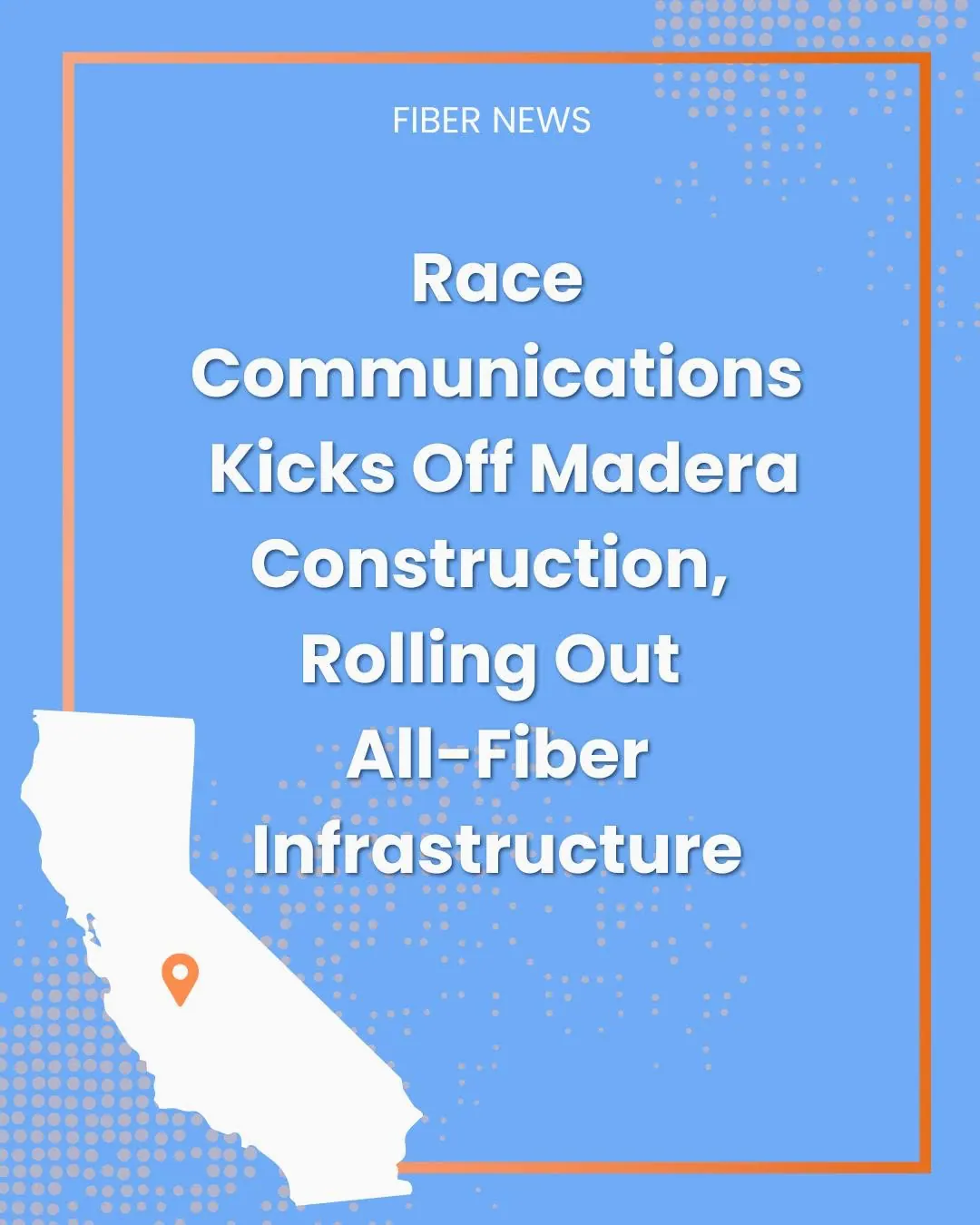Race Communications Kicks Off Madera Construction, Rolling Out All-Fiber Infrastructure