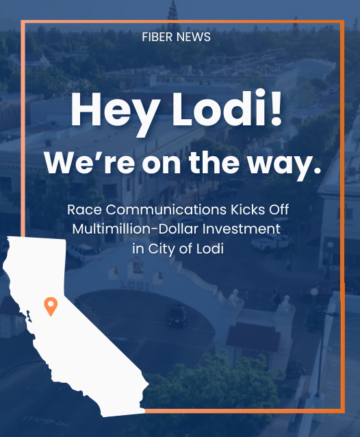 Race Communications Kicks Off Multimillion-Dollar Investment in City of Lodi