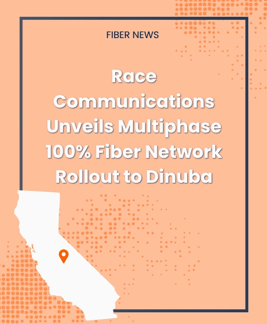 Race Communications Announces Multimillion-Dollar Investment to Bring 100% Fiber Internet to Dinuba